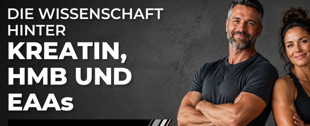 Die Wissenschaft hinter Kreatin, HMB und EAAs